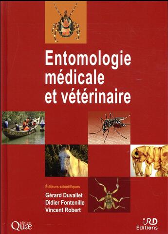 Couverture du livre « Entomologie médicale et vétérinaire » de Vincent Robert et Gerard Duvallet et Didier Fontenille aux éditions Quae