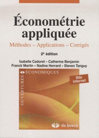 Couverture du livre « Économétrie appliquée ; méthodes, applications, corrigés » de Benjamin/Cadoret aux éditions De Boeck Superieur