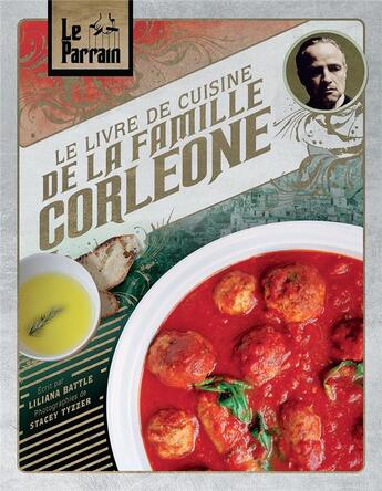 Couverture du livre « Le Parrain ; le livre de cuisine de la famille Corléone » de Liliana Battle aux éditions Panini