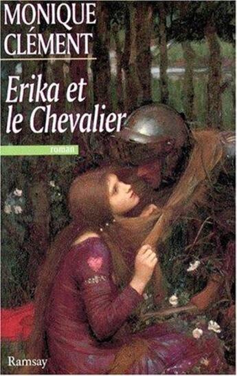 Couverture du livre « Erika et le chevalier » de Monique Clement aux éditions Ramsay