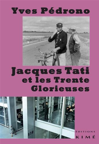 Couverture du livre « Jacques tati et les trente glorieuses » de Yves Pedrono aux éditions Kime