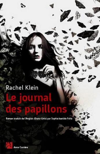 Couverture du livre « Le journal des papillons » de Rachel Klein aux éditions Anne Carriere