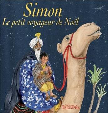 Couverture du livre « Simon, le petit voyageur de Noël » de Martine Bazin aux éditions Triomphe