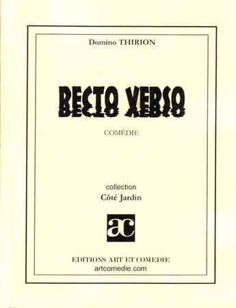 Couverture du livre « Recto verso » de Domino Thirion aux éditions Art Et Comedie