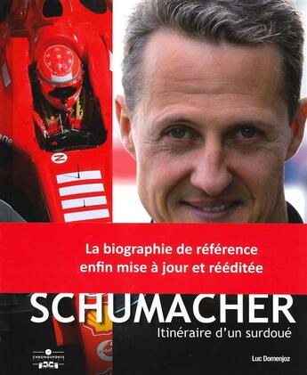 Couverture du livre « Michael Schumacher ; itinéraire d'un surdoué (6e édition) » de Luc Ray aux éditions Chronosports