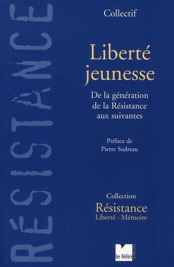 Couverture du livre « Liberté jeunesse » de  aux éditions Felin