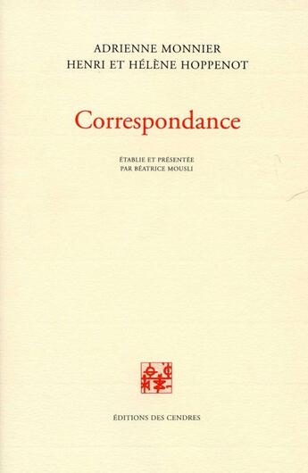 Couverture du livre « Correspondance » de Helene Hoppenot et Henri Hoppenot et Adrienne Monnier aux éditions Cendres