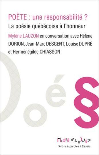 Couverture du livre « Poète : une responsabilité ? la poésie québécoise à l'honneur » de Mylene Lauzon aux éditions L'arbre A Paroles