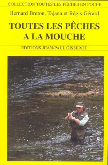 Couverture du livre « Toutes les peches a la mouche » de Gerard Breton aux éditions Gisserot