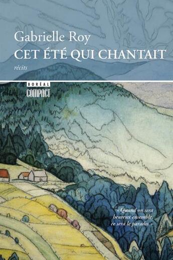 Couverture du livre « Cet été qui chantait » de Gabrielle Roy aux éditions Boreal