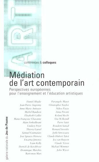 Couverture du livre « Médiation de l'art contemporain ; perspectives européennes pour l'enseignement de l'éducation artistiques » de Daniel Abadi et Jean-Pierre Angremy aux éditions Jeu De Paume