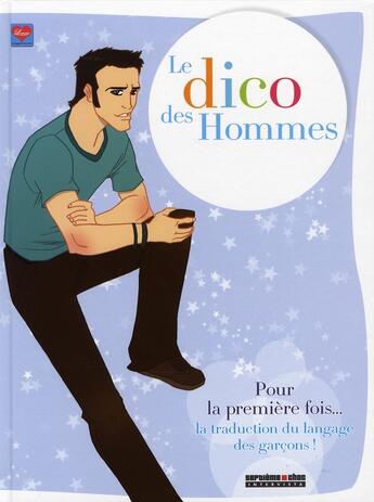 Couverture du livre « Le dico des hommes » de Dikeuss+Xav aux éditions Glenat