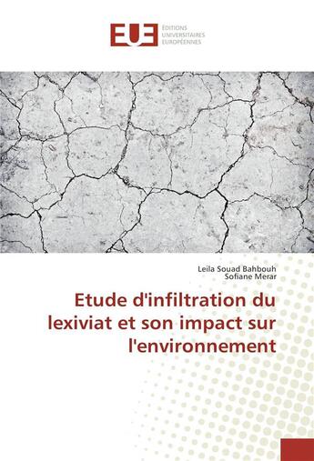 Couverture du livre « Etude d'infiltration du lexiviat et son impact sur l'environnement » de Bahbouh Leila aux éditions Editions Universitaires Europeennes