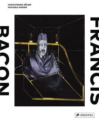 Couverture du livre « Francis bacon invisible rooms » de Stuttgart Staatsgale aux éditions Prestel