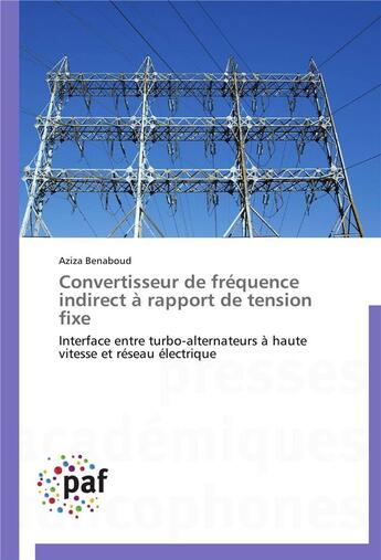 Couverture du livre « Convertisseur de frequence indirect a rapport de tension fixe » de Benaboud-A aux éditions Presses Academiques Francophones