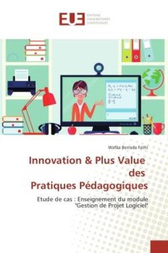 Couverture du livre « Innovation & Plus Value des Pratiques Pédagogiques » de Wafâa Berrada Fathi aux éditions Editions Universitaires Europeennes