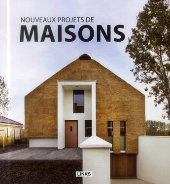 Couverture du livre « Nouveaux projets de maisons » de Xavier Broto aux éditions Links