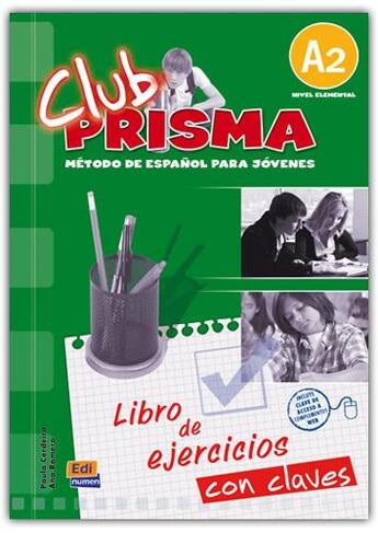 Couverture du livre « Club prisma ; libro de ejercicios con claves ; A2 » de Ana Maria Romero Fernandez et Paula Cerdeira Nunez aux éditions Edinumen