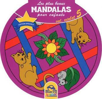 Couverture du livre « Les plus beaux mandalas pour enfants t.5 (violet) » de  aux éditions Macro Editions