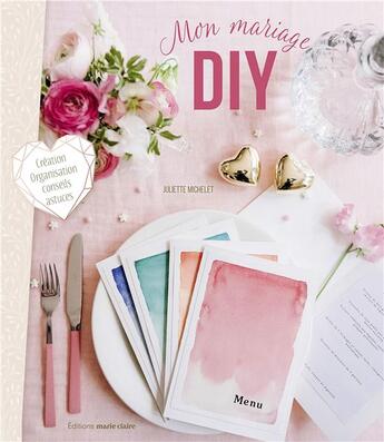 Couverture du livre « Mon mariage DIY » de Juliette Michelet aux éditions Marie-claire