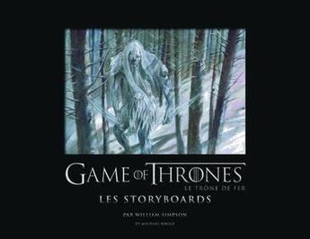 Couverture du livre « Game of Thrones - le trône de fer ; les storyboards » de Michael Kogge aux éditions 404 Editions