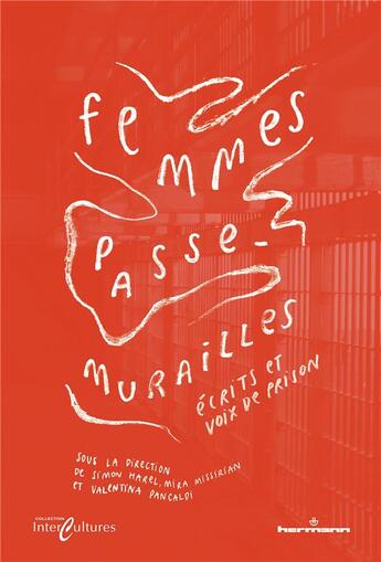 Couverture du livre « Femmes passe-murailles : Ecrits et voix de prison » de Simon Harel et Collectif et Mira Missirian et Valentina Pancaldi aux éditions Hermann