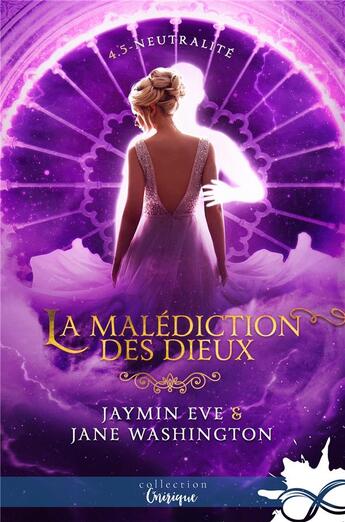 Couverture du livre « La malediction des dieux - t04 - neutralite - la malediction des dieux, t4,5 » de Eve/Washington aux éditions Collection Infinity