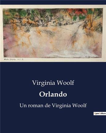 Couverture du livre « Orlando : Un roman de Virginia Woolf » de Virginia Woolf aux éditions Culturea