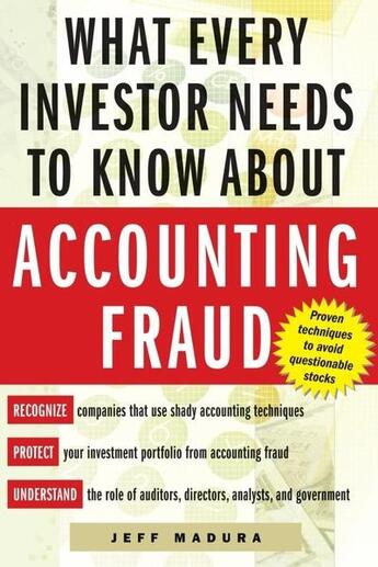 Couverture du livre « What every investor needs to know about accounting fraud » de Madura Jeffrey M. aux éditions Mcgraw-hill Education