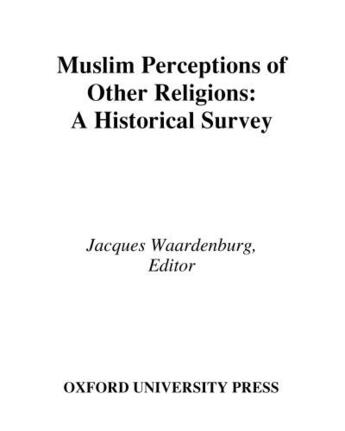 Couverture du livre « Muslim Perceptions of Other Religions: A Historical Survey » de Jacques Waardenburg aux éditions Oxford University Press Usa