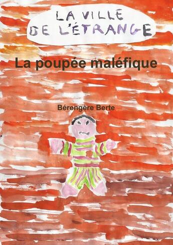 Couverture du livre « La poupée maléfique » de Bérengère Berte aux éditions Lulu