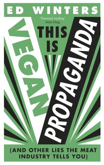 Couverture du livre « THIS IS VEGAN PROPAGANDA - AND OTHER LIES THE MEAT INDUSTRY TELLS YOU » de Ed Winters aux éditions Vermilion