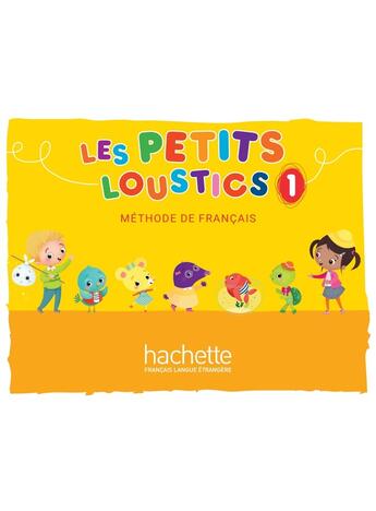 Couverture du livre « Les Petits Loustics 1 - Livre de l'élève » de Hugues Denisot aux éditions Hachette Fle