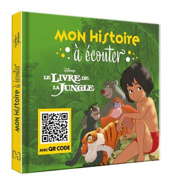 Couverture du livre « Mon histoire à écouter : Le livre de la jungle : l'histoire du film » de Disney aux éditions Disney Hachette