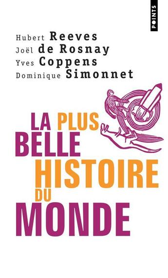 Couverture du livre « La plus belle histoire du monde : les secrets de nos origines » de Yves Coppens et Hubert Reeves et Joel De Rosnay aux éditions Points