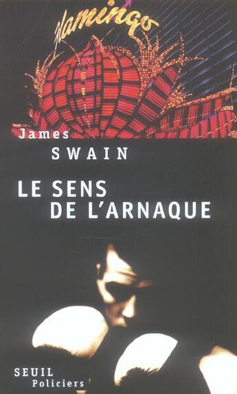 Couverture du livre « Le sens de l'arnaque » de James Swain aux éditions Seuil