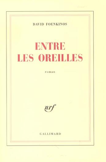 Couverture du livre « Entre les oreilles » de David Foenkinos aux éditions Gallimard