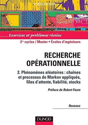 Couverture du livre « Exercices et problèmes résolus ; recherche opérationnelle t.2 ; phénomènes aléatoires (2e édition) » de  aux éditions Dunod