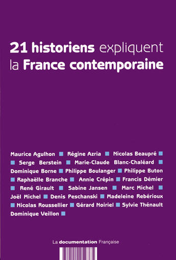 Couverture du livre « 21 historiens expliquent la france contemporaine » de  aux éditions Documentation Francaise
