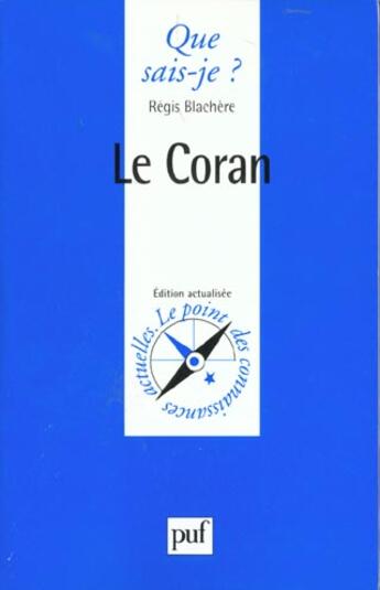 Couverture du livre « Coran (le) » de Blachere R. aux éditions Que Sais-je ?