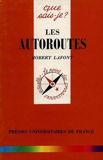 Couverture du livre « Les autoroutes qsj 2198 » de Robert Lafont aux éditions Que Sais-je ?