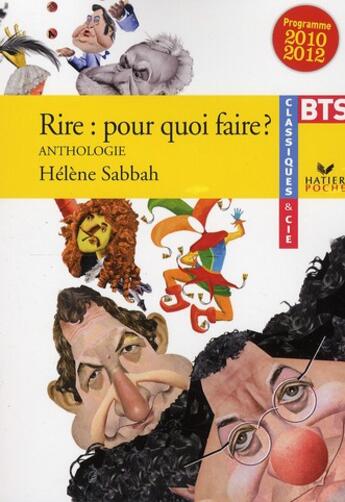 Couverture du livre « Rire : pour quoi faire ? anthologie ; BTS ; programme 2010-2012 » de Helene Sabbah aux éditions Hatier