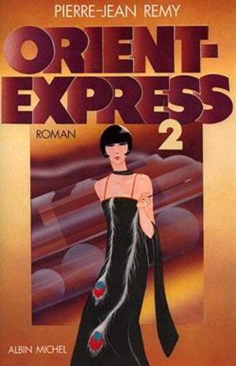 Couverture du livre « Orient-Express Tome 2 » de Pierre-Jean Remy aux éditions Albin Michel