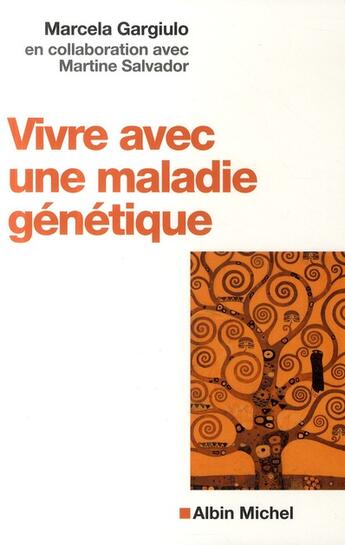 Couverture du livre « Vivre avec une maladie génétique » de Gargiulo-M+ Salvador aux éditions Albin Michel