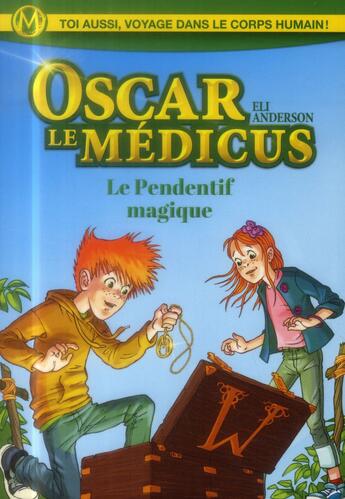 Couverture du livre « Le pendentif magique - oscar le medicus » de Anderson/Titwane aux éditions Albin Michel