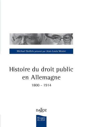 Couverture du livre « Histoire du droit public en Allemagne, 1800-1914 » de Michael Stolleis et Jean-Louis Mestre aux éditions Dalloz