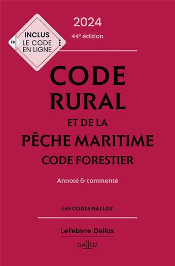 Couverture du livre « Code rural et de la pêche maritime : Code forestier ; Annoté et commenté (édition 2024) » de Isabelle Couturier et Edith Dejean aux éditions Dalloz