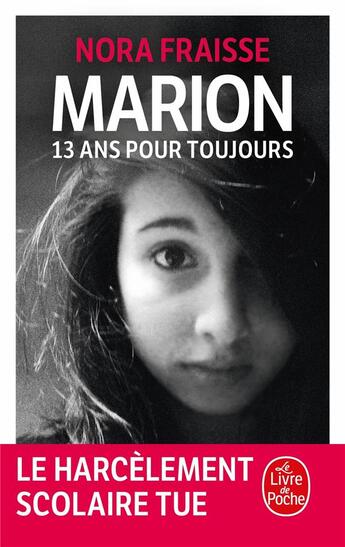 Couverture du livre « Marion, 13 ans pour toujours » de Nora Fraisse aux éditions Le Livre De Poche