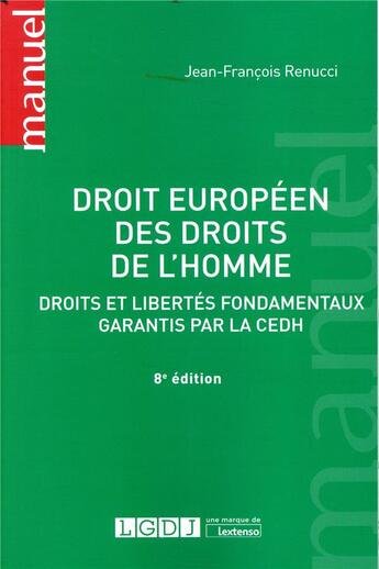 Couverture du livre « Droit européen des droits de l'homme (8e édition) » de Jean-Francois Renucci aux éditions Lgdj