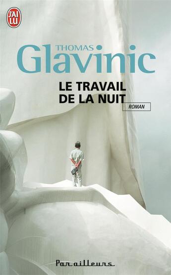 Couverture du livre « Le travail de la nuit » de Thomas Glavinic aux éditions J'ai Lu